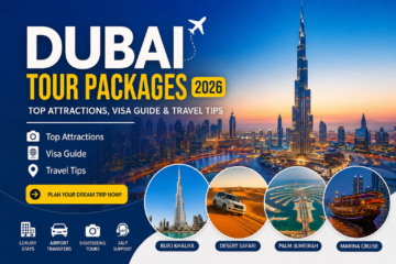 Dubai Tour Packages 2026 Burj Khalifa, Desert Safari & Luxury Dubai Travel Guide