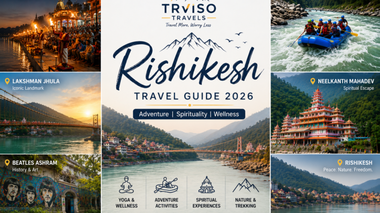 Rishikesh Travel Guide 2026 by Traviso Travels showcasing top attractions, adventure activities, spirituality, and nature experiences.