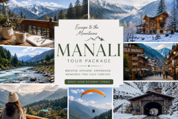 Manali Tour Package 2026 |Explore the Beauty of Himachal Pradesh